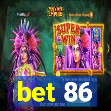 bet 86